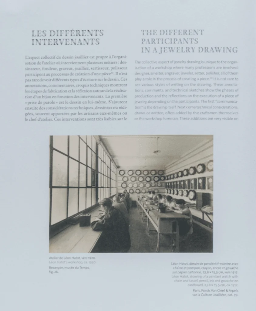 珠寶工作室的運作模式有點像今天的"Co-working Space"，設計師、雕刻師、珠寶匠、鑲嵌和拋光工匠等都是共處同一空間。 《Le Bijou Dessiné: Designing Jewels》